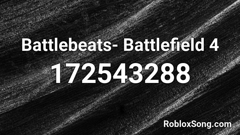 Battlebeats- Battlefield 4 Roblox ID