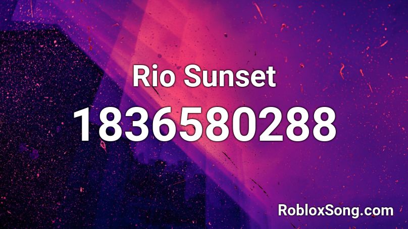 Rio Sunset Roblox ID
