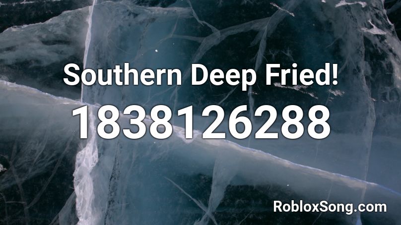 Southern Deep Fried! Roblox ID