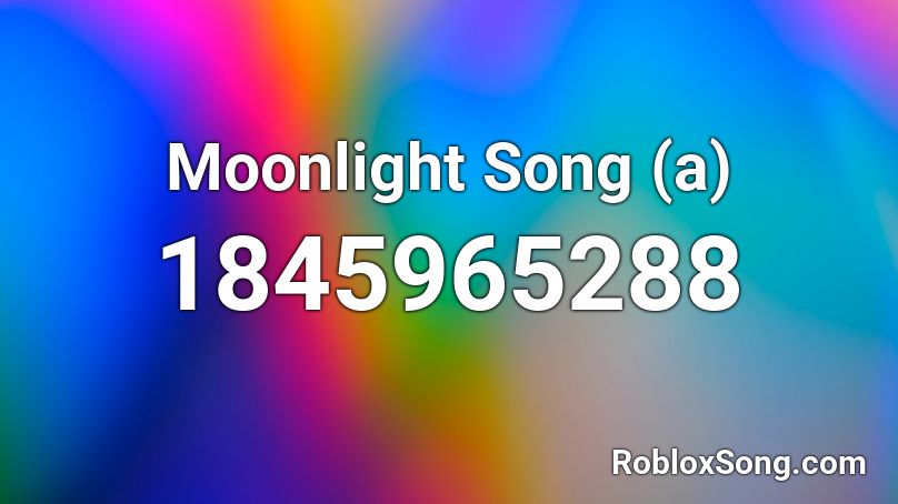 Moonlight Song (a) Roblox ID