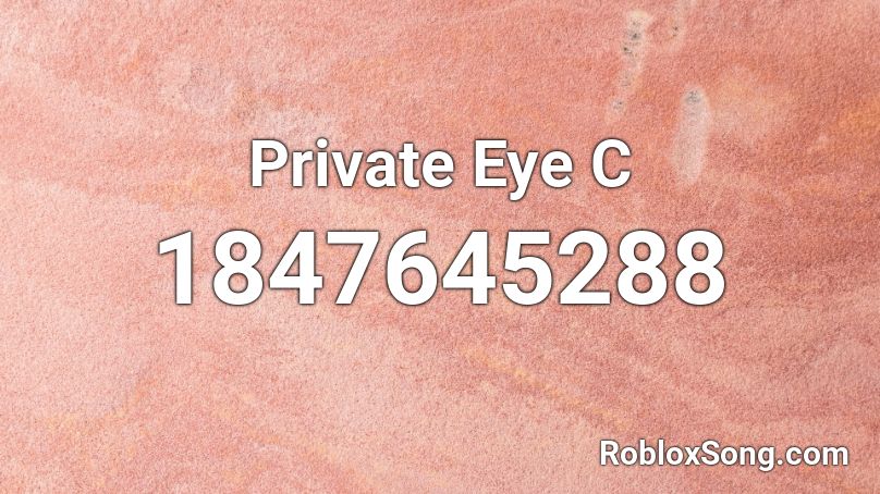 Private Eye C Roblox ID