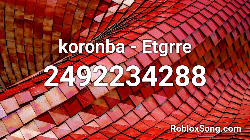 koronba - Etgrre Roblox ID
