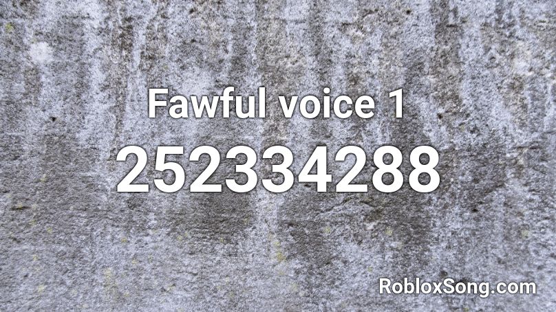 Fawful voice 1 Roblox ID