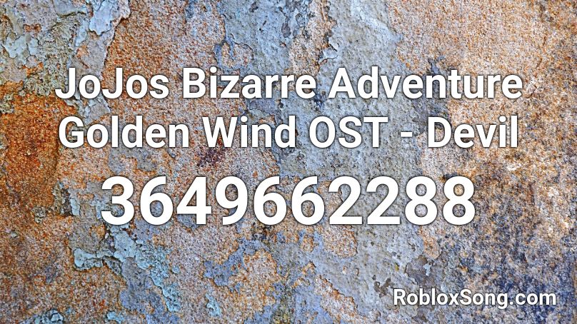 JoJos Bizarre Adventure Golden Wind OST - Devil Roblox ID