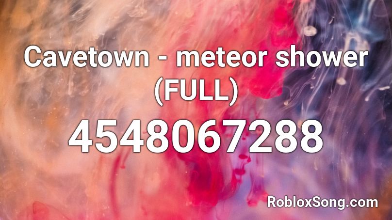 Cavetown Meteor Shower Full Roblox Id Roblox Music Codes - roblox song id for relaxing music