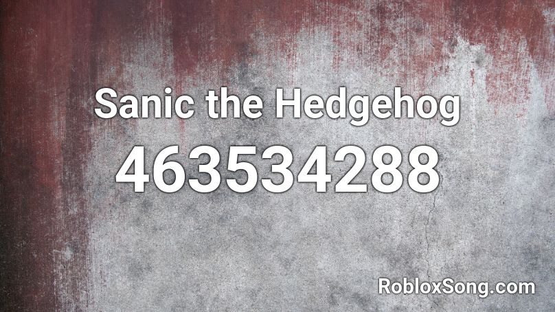 Sanic the Hedgehog  Roblox ID