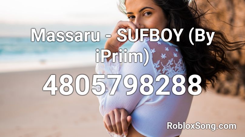 Massaru - SUFBOY (By iPriim) Roblox ID