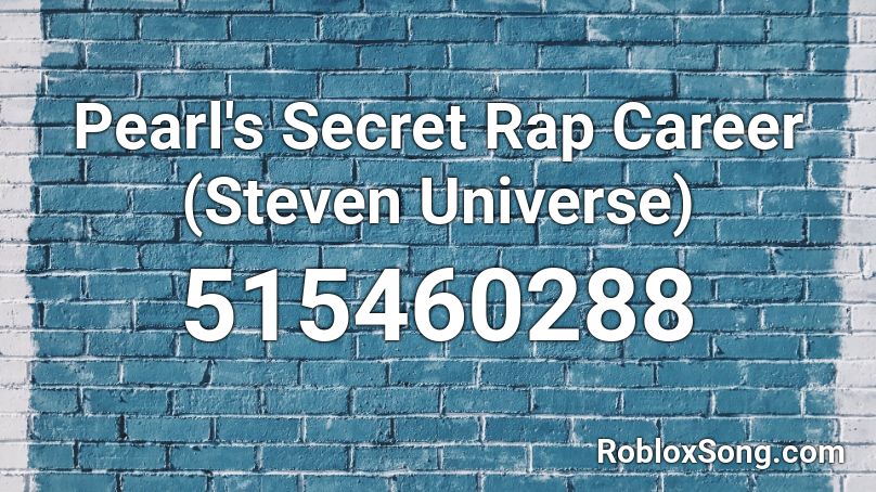 Pearl's Secret Rap Career (Steven Universe)  Roblox ID
