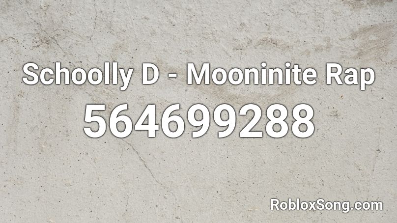 Schoolly D - Mooninite Rap Roblox ID