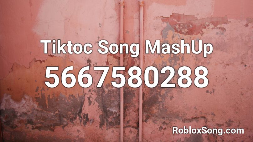 Tiktoc Song MashUp Roblox ID