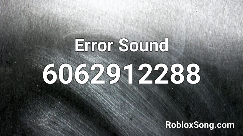 Error Sound Roblox ID