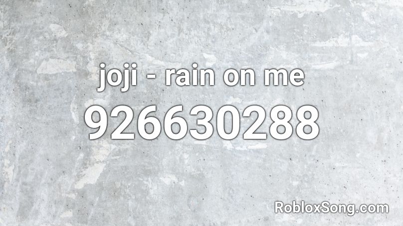 Joji Rain On Me Roblox Id Roblox Music Codes - joji rain on me roblox id