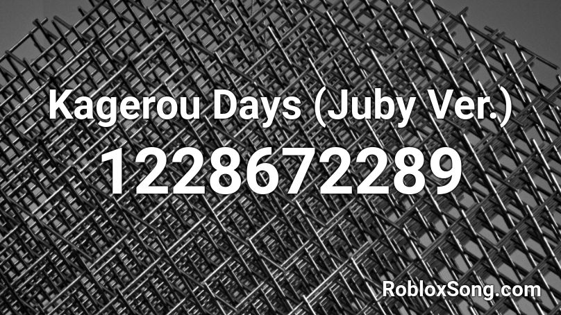 Kagerou Days (Juby Ver.) Roblox ID