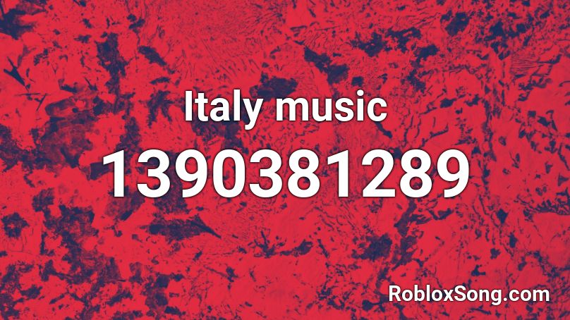 Italy music Roblox ID