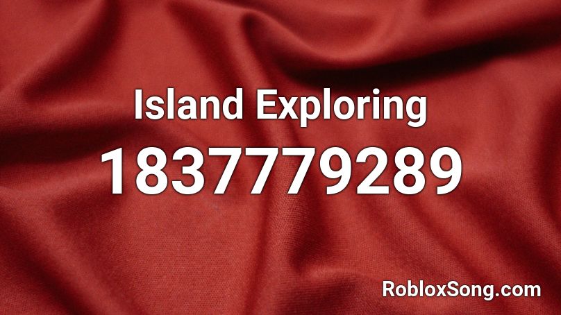 Island Exploring Roblox ID