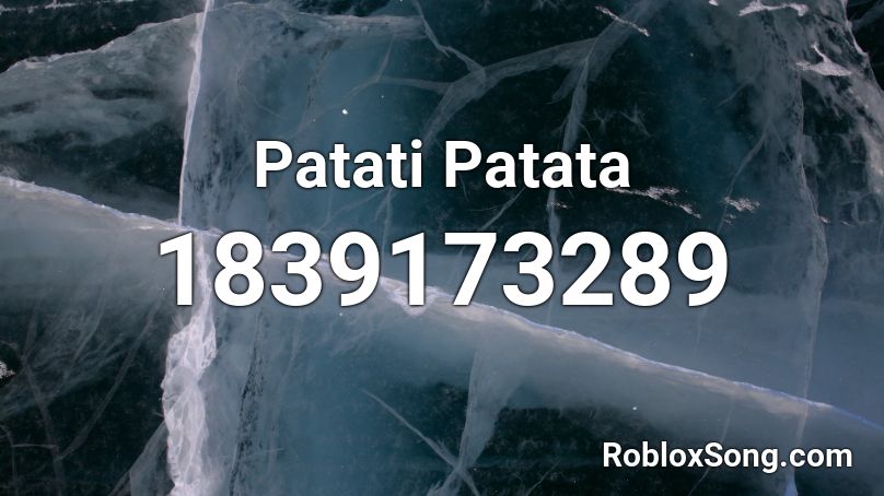 Patati Patata Roblox ID