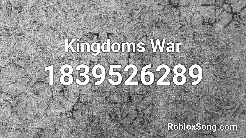 Kingdoms War Roblox ID