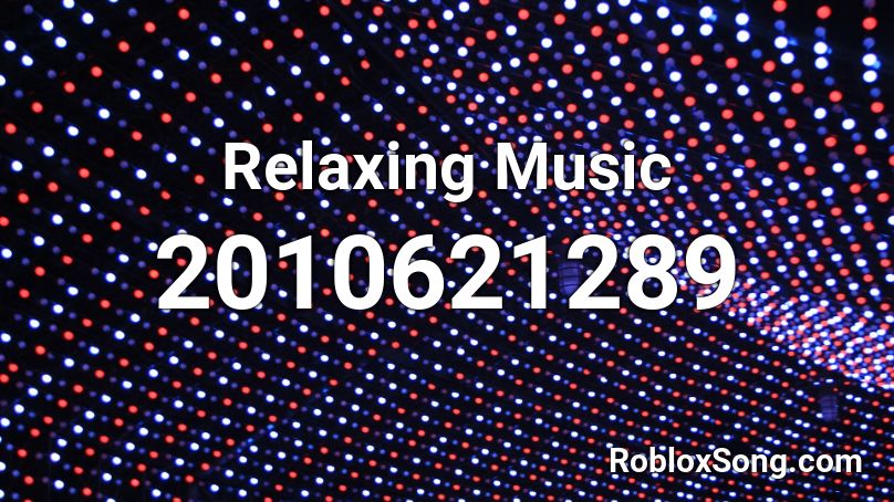 calming music roblox id