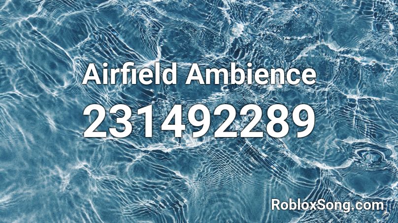 Airfield Ambience Roblox ID