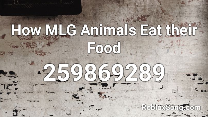 How MLG Animals Eat their Food Roblox ID