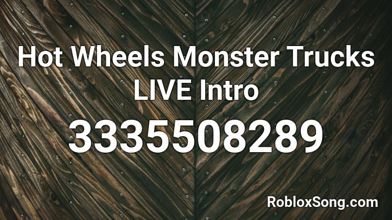 Hot Wheels Monster Trucks LIVE Intro Roblox ID