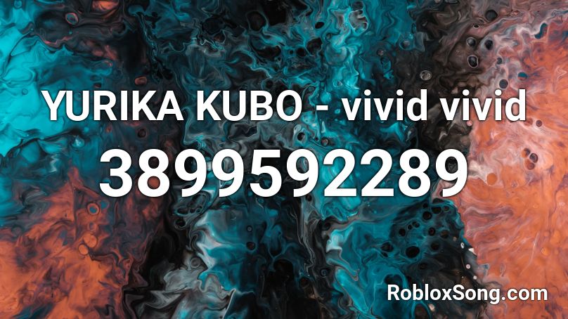YURIKA KUBO - vivid vivid Roblox ID