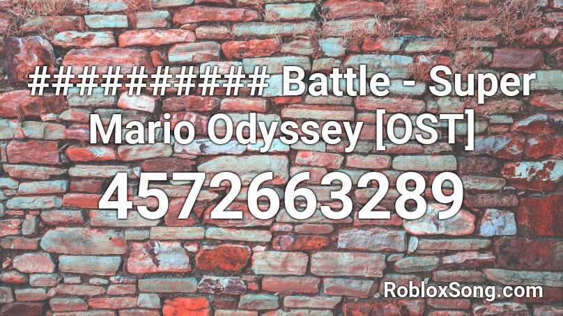 ########## Battle - Super Mario Odyssey [OST] Roblox ID