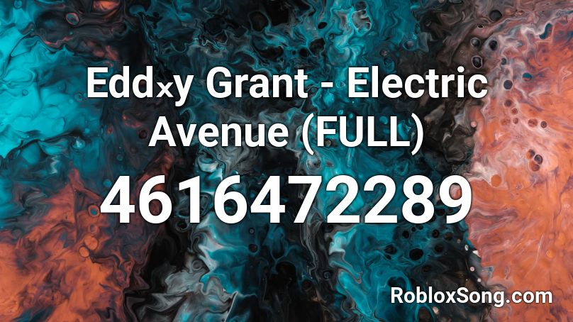 Eddₓy Grant - Electric Avenue (FULL) Roblox ID
