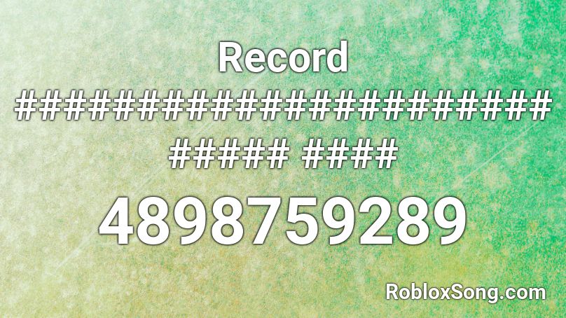 Record ########################### #### Roblox ID