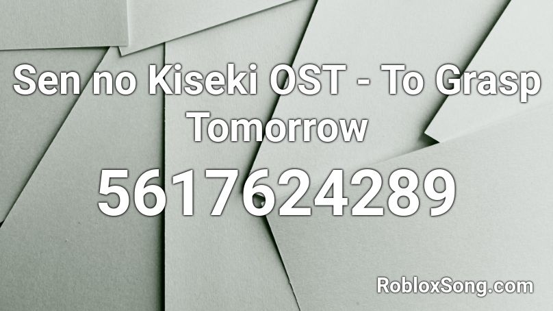 Sen no Kiseki OST - To Grasp Tomorrow Roblox ID