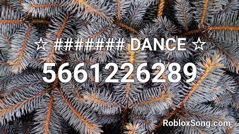 ☆ ####### DANCE ☆ Roblox ID