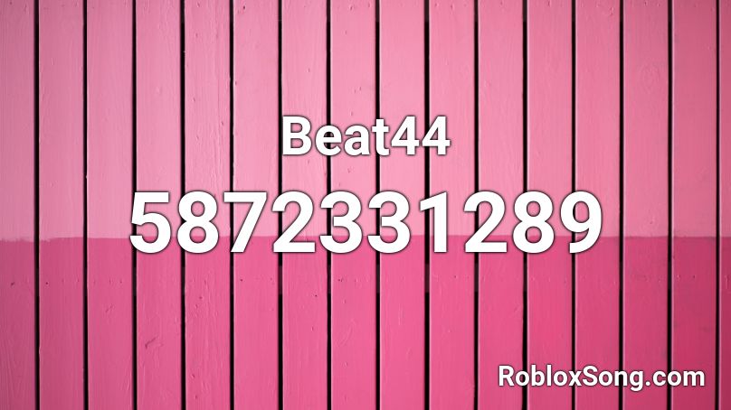 Beat44 Roblox ID