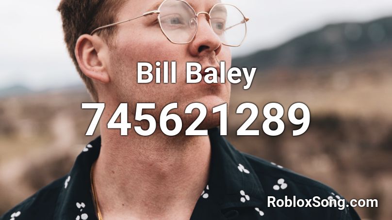 Bill Baley Roblox ID