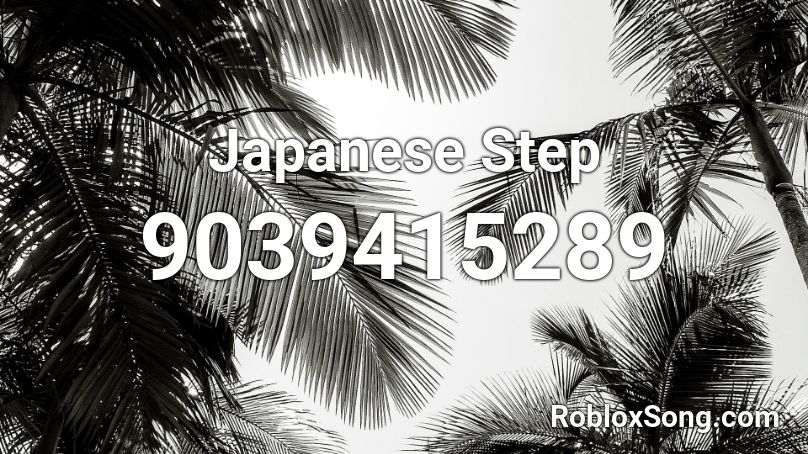 Japanese Step Roblox ID