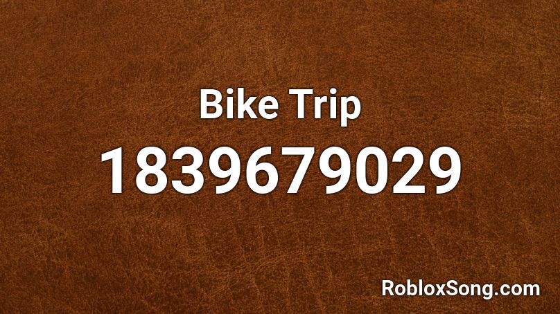 Bike Trip Roblox ID