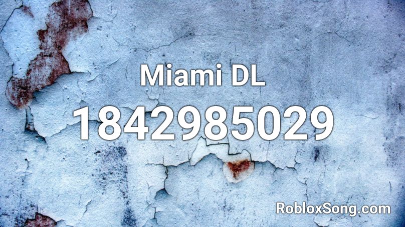 Miami DL Roblox ID