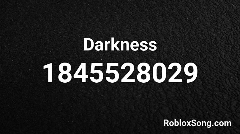 Darkness Roblox ID