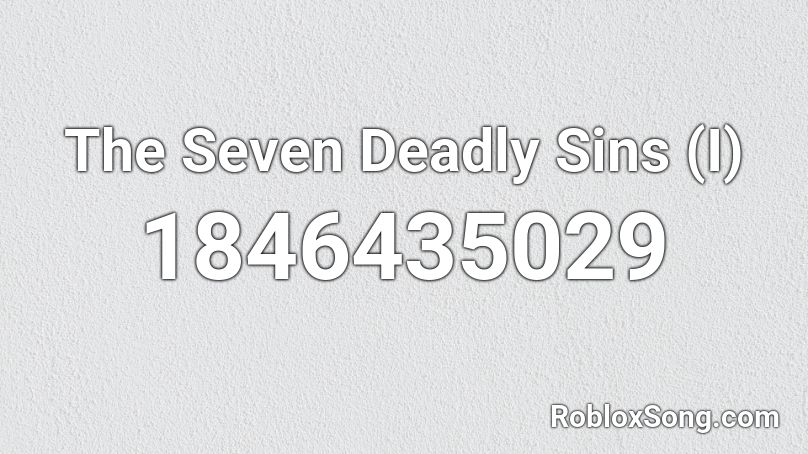 The Seven Deadly Sins (I) Roblox ID