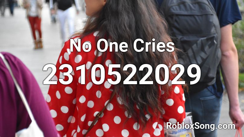 No One Cries Roblox ID