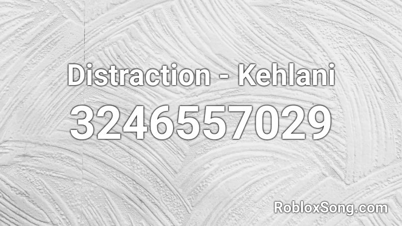 Distraction Kehlani Roblox Id Roblox Music Codes - shrek anthem roblox id