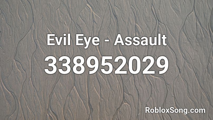 Evil Eye - Assault Roblox ID