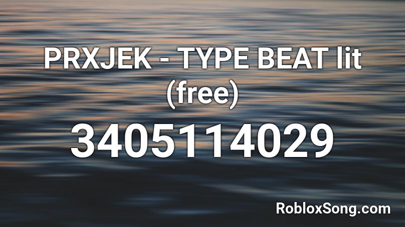 PRXJEK - TYPE BEAT lit (free) Roblox ID