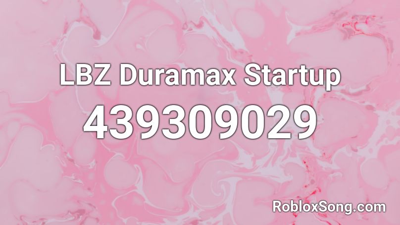 LBZ Duramax Startup Roblox ID