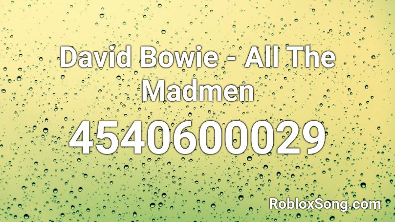 David Bowie - All The Madmen Roblox ID