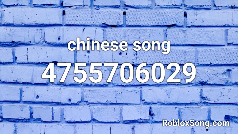 chinese song Roblox ID