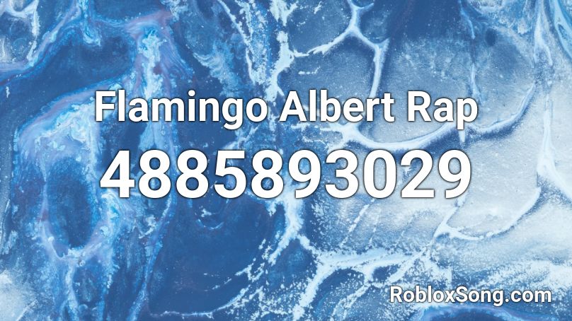 Flamingo Albert Rap Roblox ID
