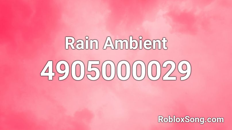 Rain Ambient Roblox ID