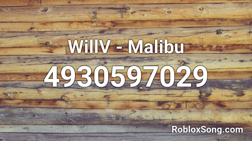 WillV - Malibu Roblox ID