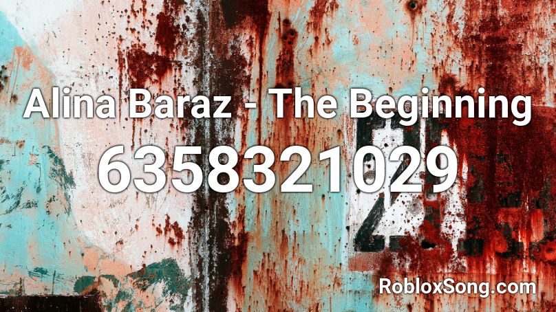 Alina Baraz - The Beginning Roblox ID