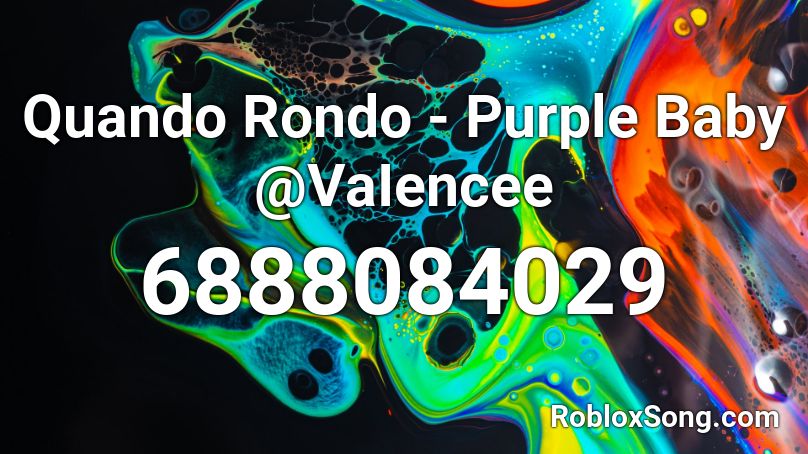 Quando Rondo - Purple Baby @VaIencee Roblox ID